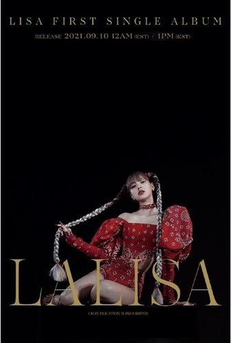 La imagen, proporcionada por YG Entertainment, muestra el póster del primer álbum como solista de Lisa, integrante del grupo femenino de K-pop BLACKPINK, titulado "LALISA", que será lanzado el 10 de septiembre de 2021. (Prohibida su reventa y archivo)